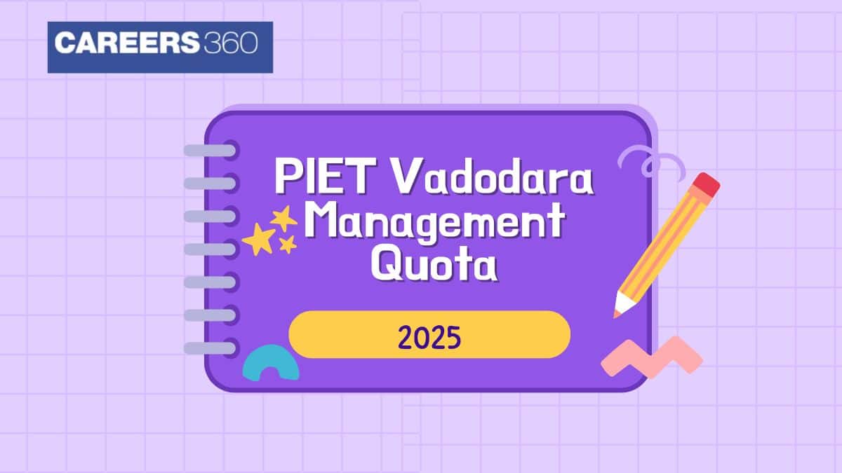 PIET Vadodara Management Quota 2025 - Admission Process & Eligibility