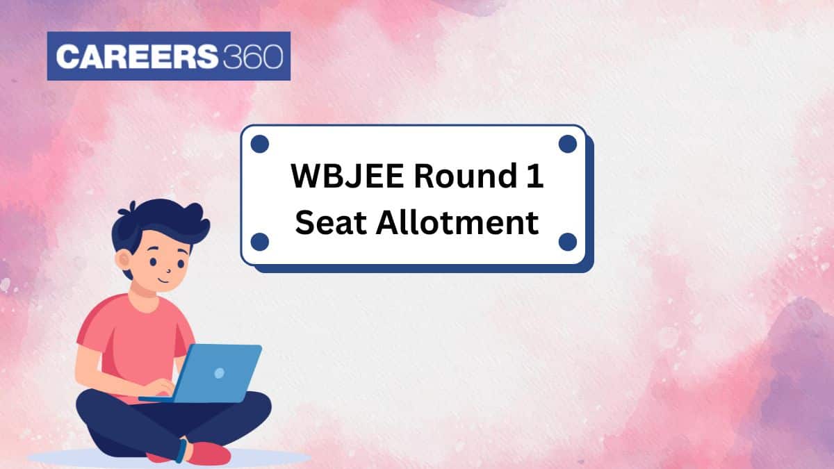 WBJEE Round 1 Seat Allotment 2025 Results (Sep 3) - Check Allotted College & Rank