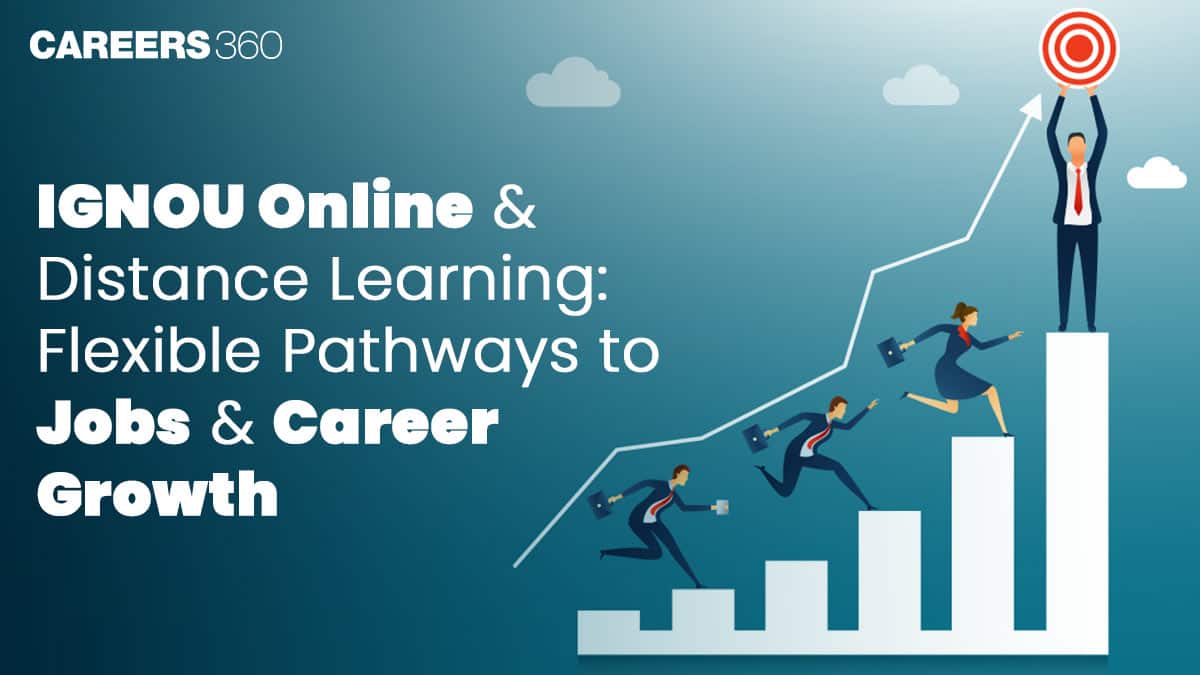 IGNOU Online & Distance Learning: Flexible Pathways to Jobs and Career Growth