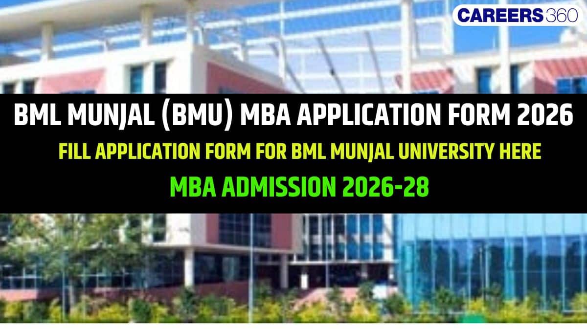 BML Munjal MBA Application Form 2026 RELEASED: Dates, Fees, Eligibility & How to Apply