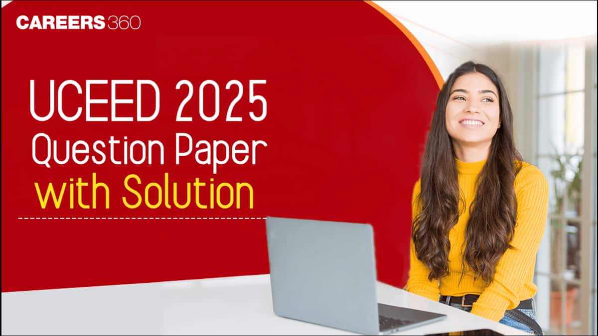 UCEED 2025 Question Paper with Solution (Available)