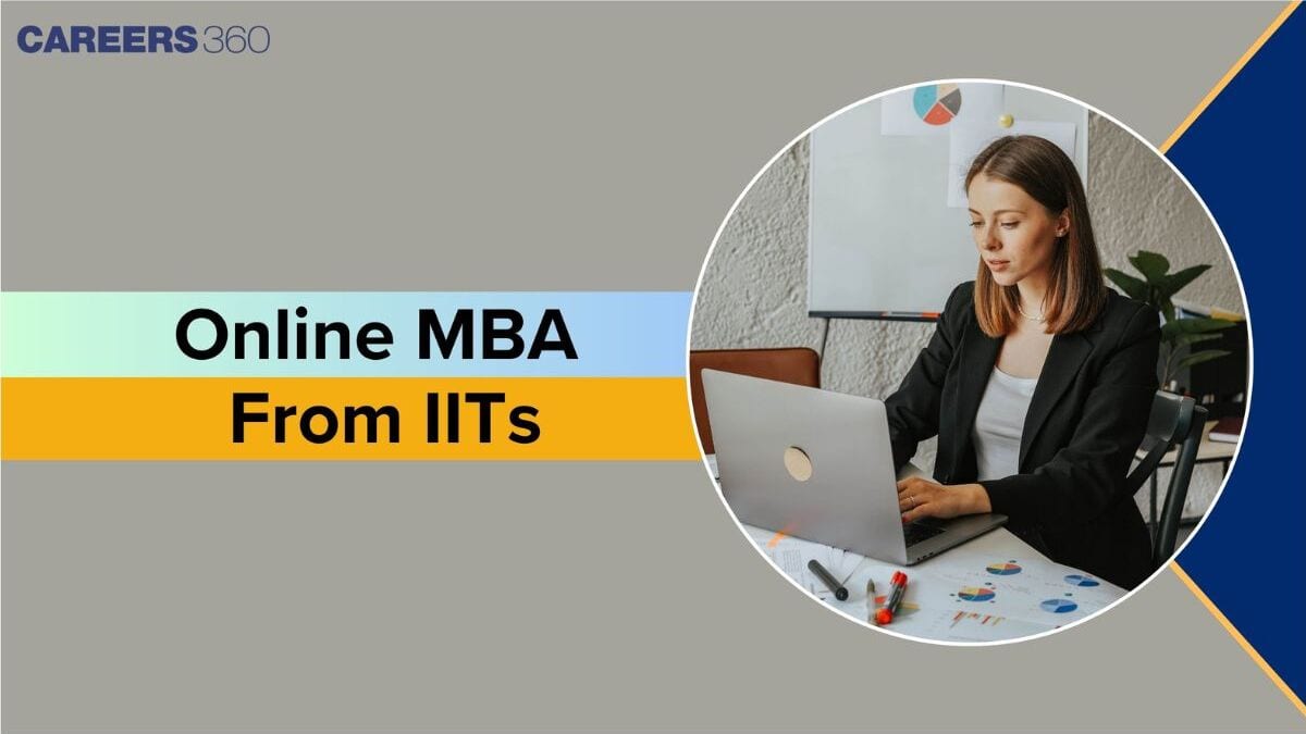 Online MBA from IITs: Fees, Eligibility, Admission Process, Career Prospects