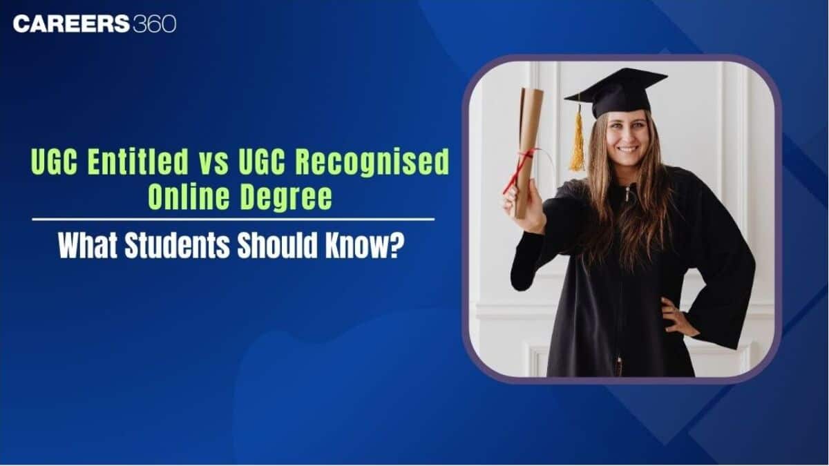 UGC Entitled vs UGC Recognised Online Degree: What Students Should Know?
