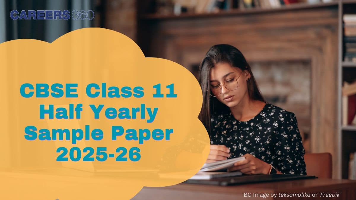 CBSE Class 11 Half Yearly Sample Papers 2025-26 PDF with Solutions (All Subjects)