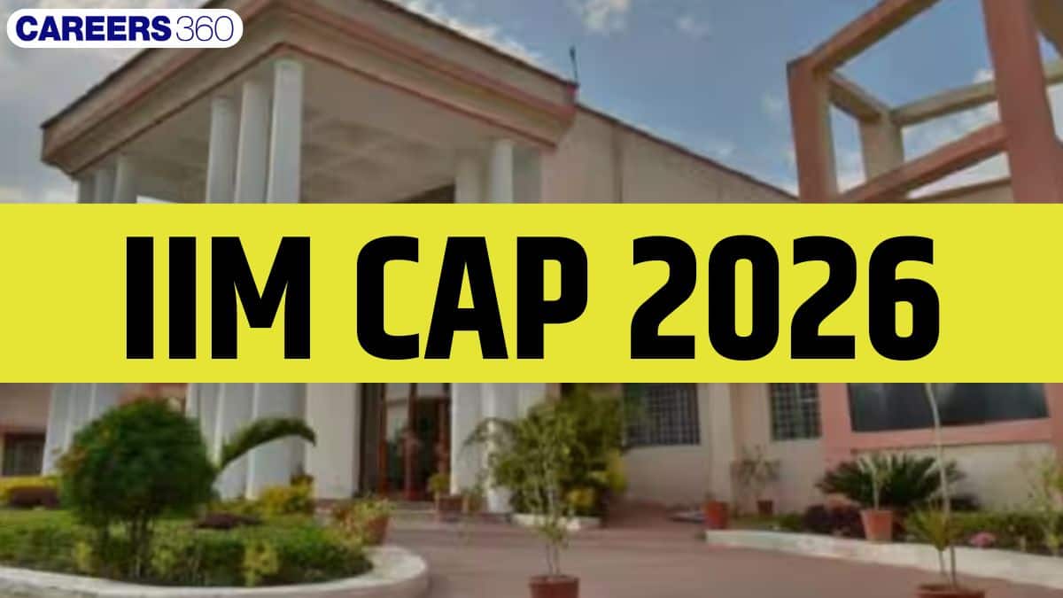 IIM CAP 2026: Registration, Dates, Eligibility, Cutoff, Selection Process & Participating IIMs