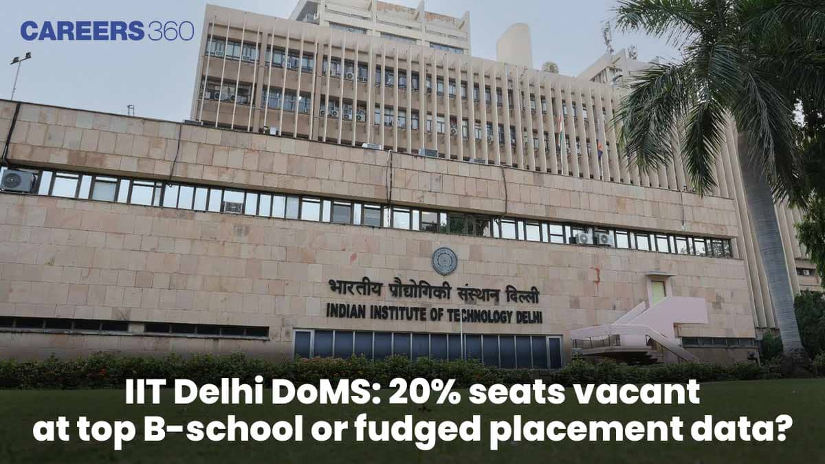 IIT Delhi DoMS: 20% seats vacant at ‘top’ B-school or fudged placement data? NIRF raises questions