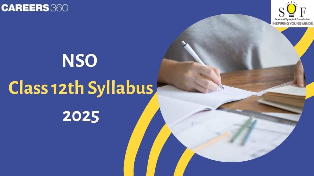 NSO Class 12 Syllabus 2025, Check SOF National Science Olympiad Syllabus Here