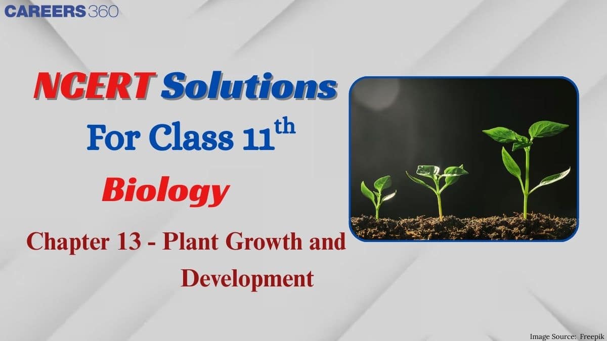 NCERT Solutions for Class 11 Biology Chapter 13 - Plant Growth and ...