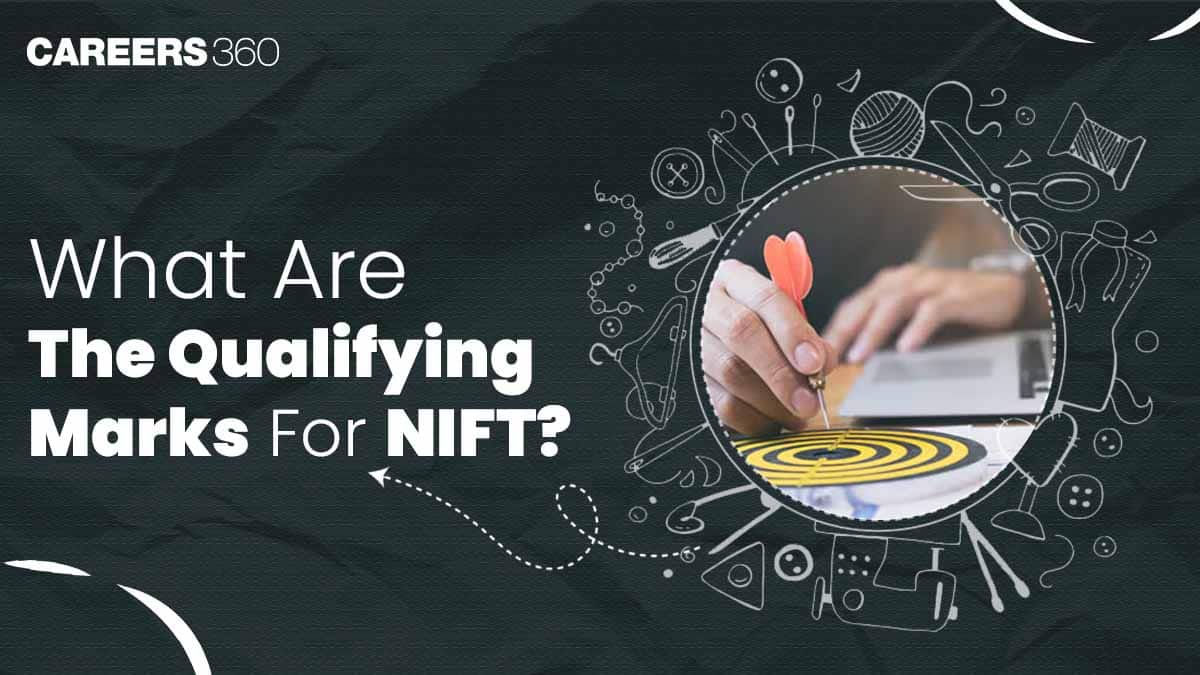 What are Qualifying Marks For NIFT 2026? Check Weightage & Minimum Score