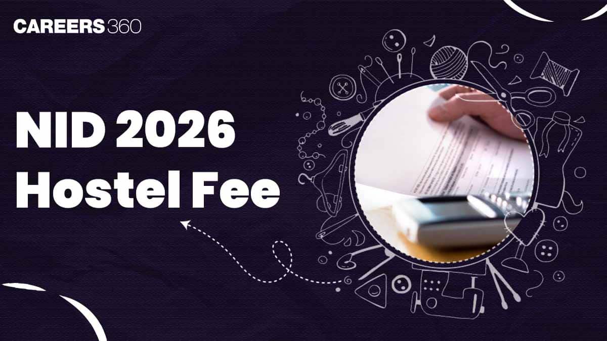 NID Hostel Fees 2026: Campus-Wise Fee Structure for B.Des & M.Des Students