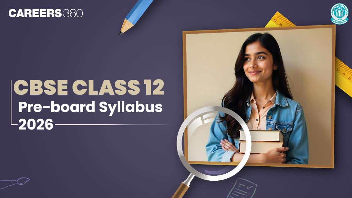 CBSE Pre Board Exam 2025-26 Class 12 Syllabus - Download PDF (Subject Wise)