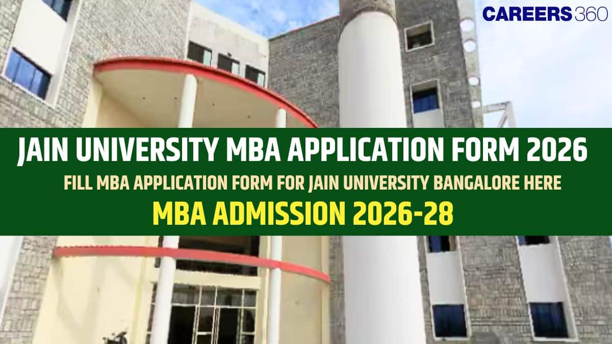 Jain University Bangalore MBA Application Form 2026: Dates, Link, Eligibility, Fees & Application Process