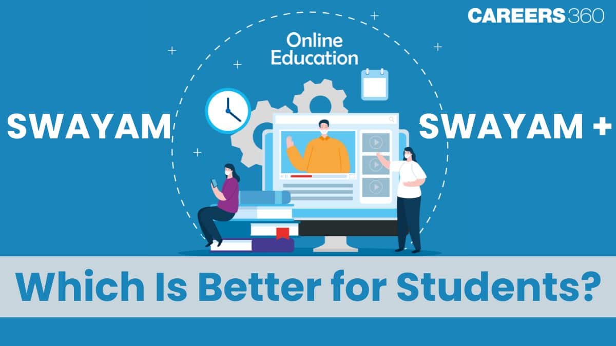 SWAYAM vs SWAYAM Plus: Which Is Better for Students?