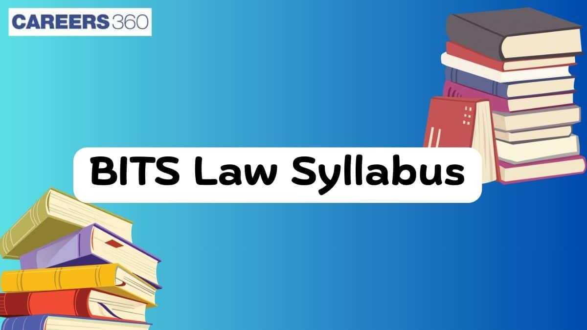 BITS Law Syllabus 2026: Section-Wise Details and Exam Pattern