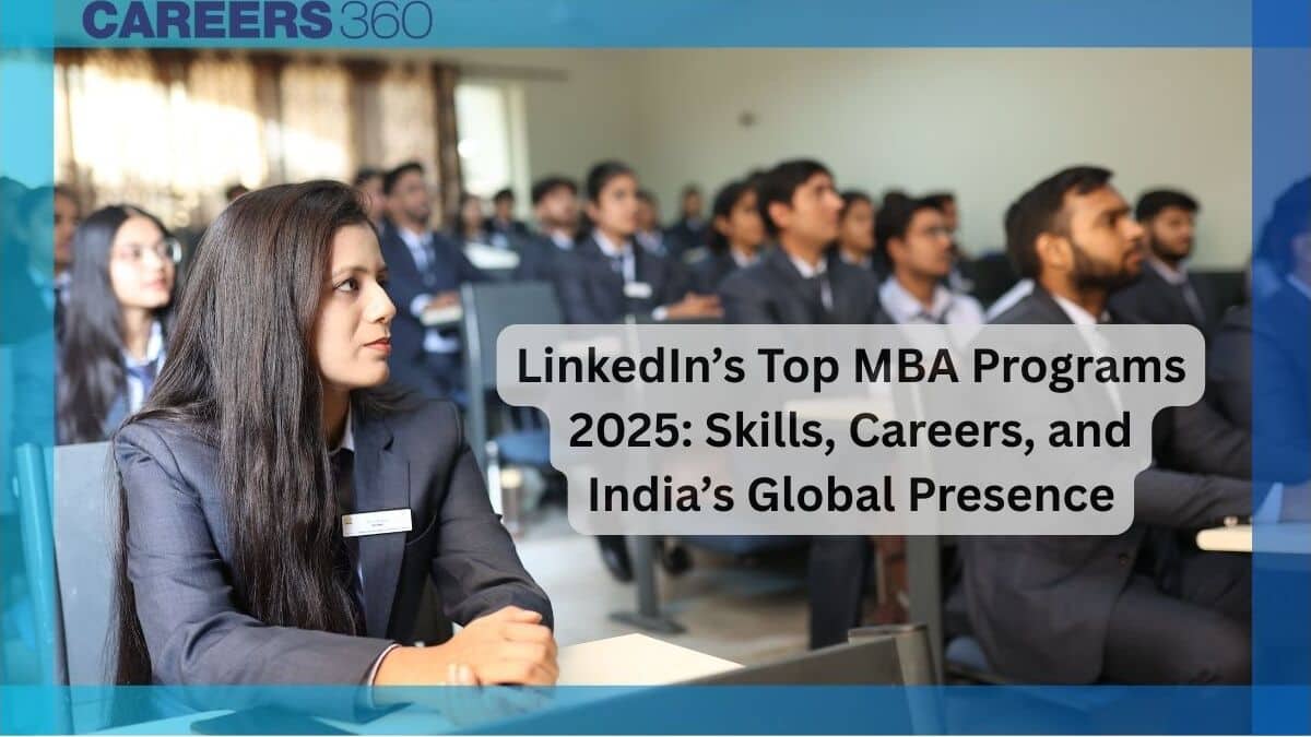 LinkedIn’s Top MBA Programs 2025: Skills, Careers, and India’s Global Presence