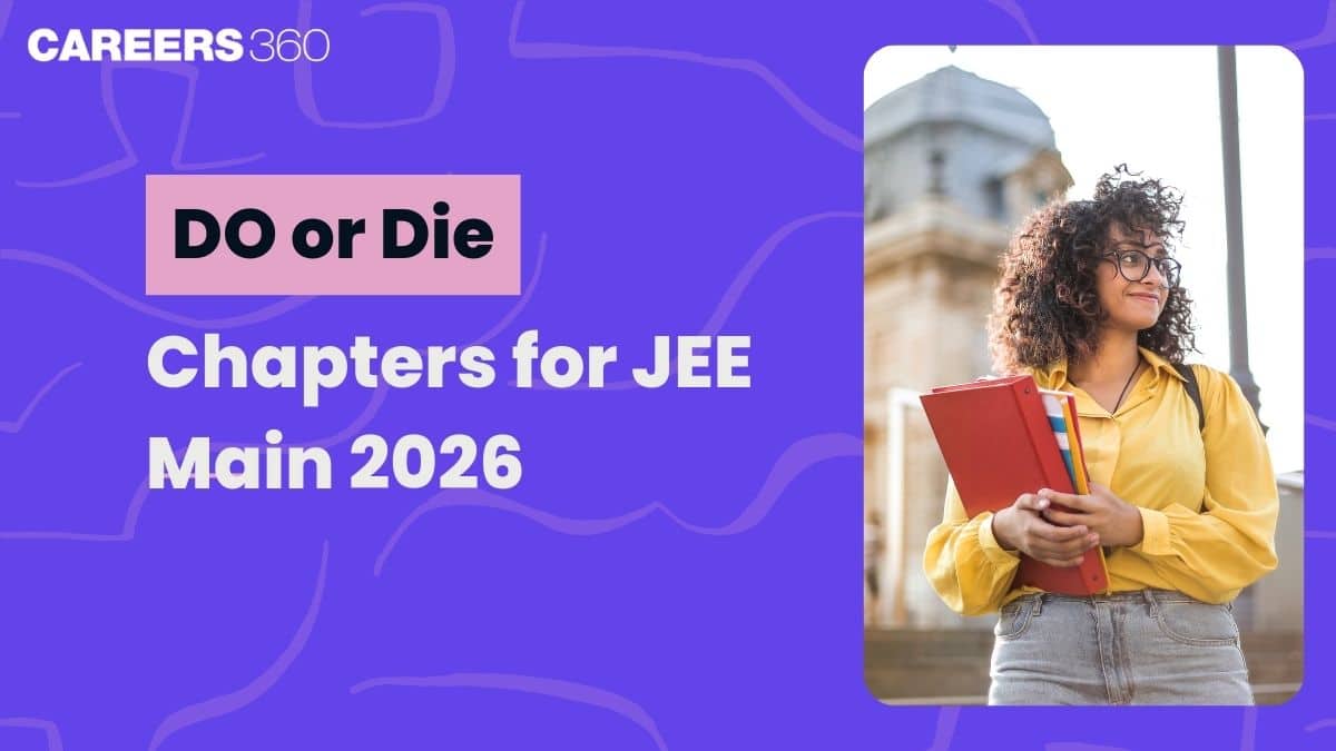 Do or Die Chapters for JEE Mains 2026: Most Important Topics to Score High
