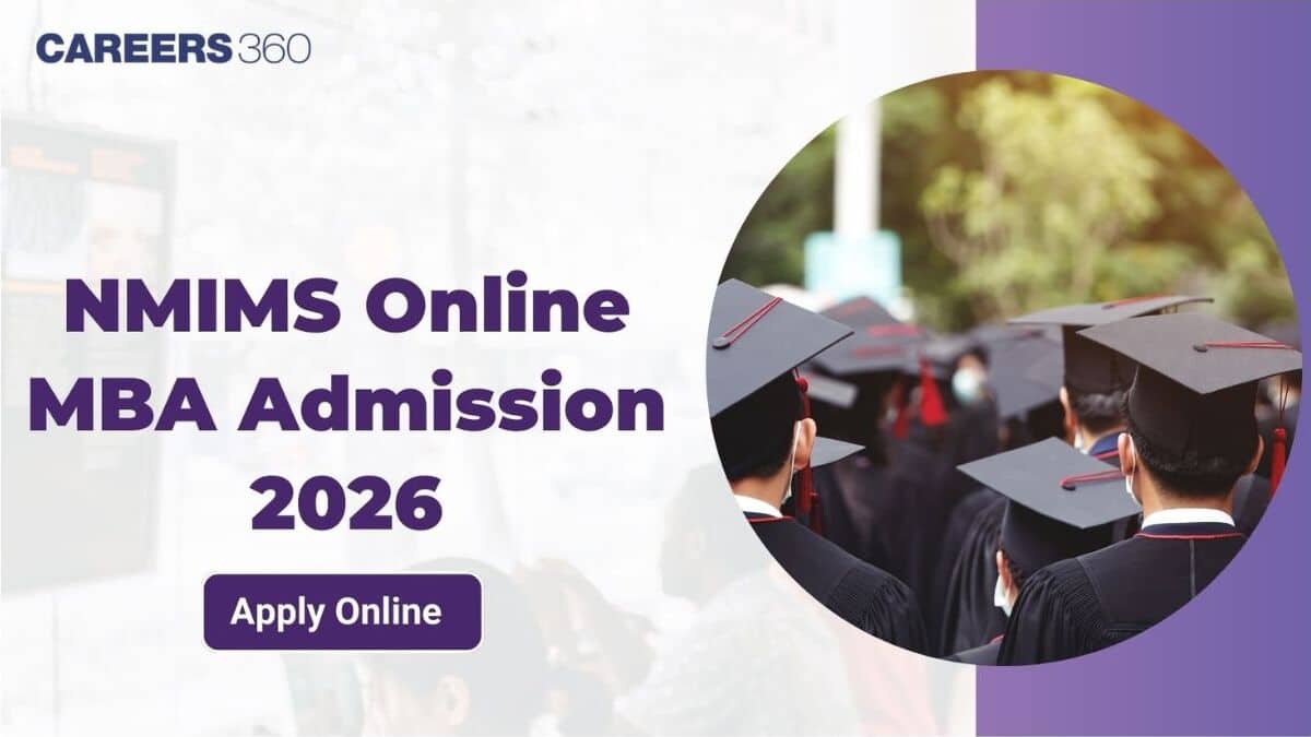 NMIMS Online MBA Admission 2026 Registration Begins - Last Date, Application Link, Fees