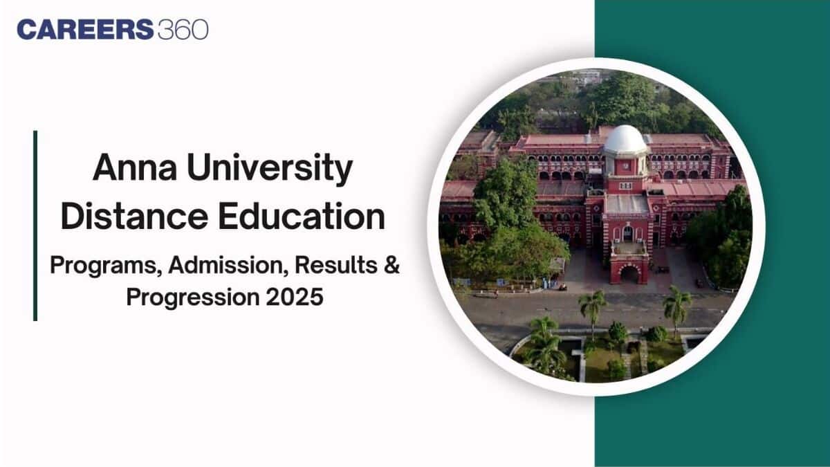 Anna University Distance Education: Programs, Admission 2025, Results & Progression