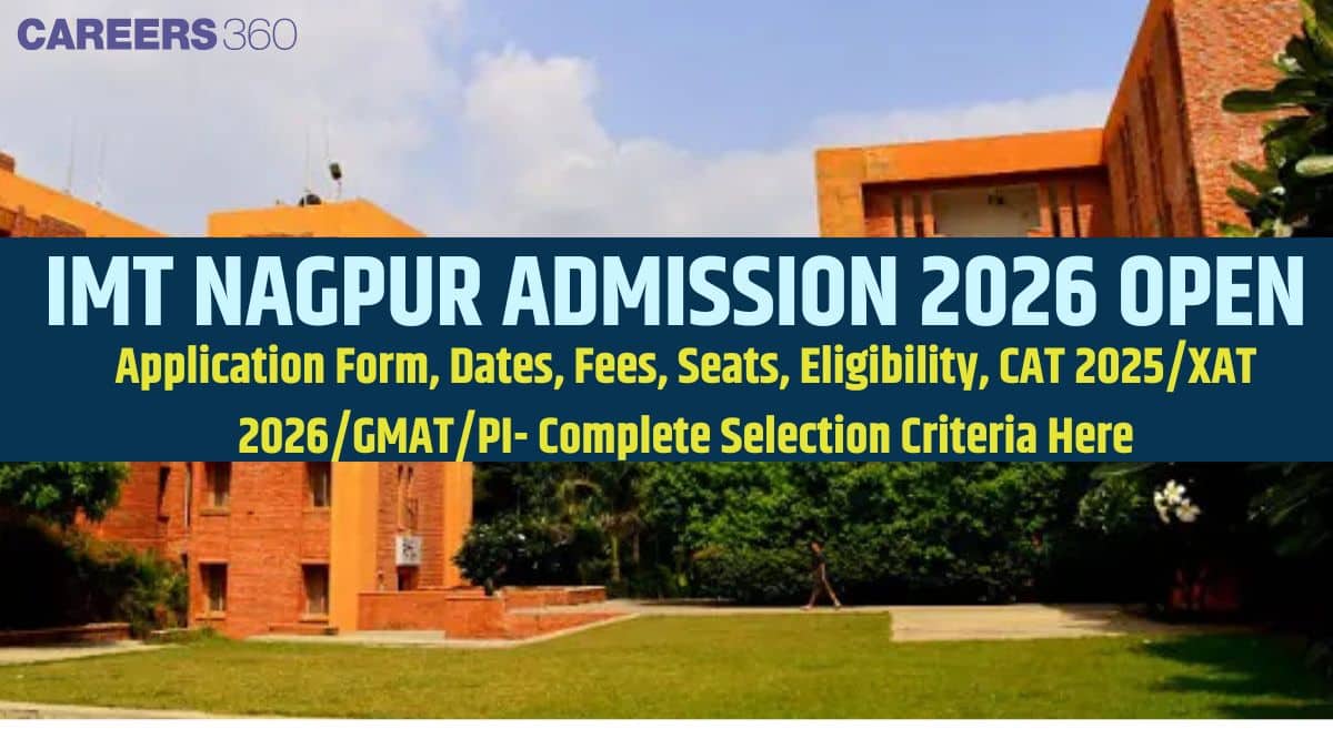 IMT Nagpur Admission 2026: MBA Application Form Released, Eligibility, Fees, Process, Scholarships