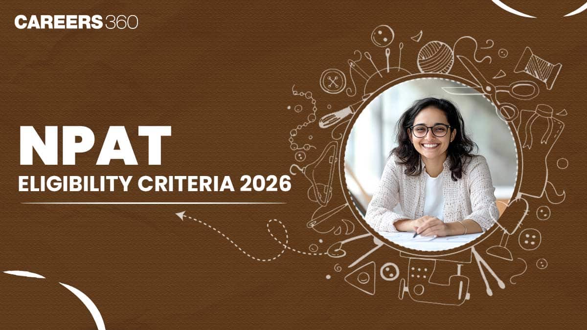 NMIMS NPAT BBA Eligibility Criteria 2026, Education Qualification, Age Limit, Marks