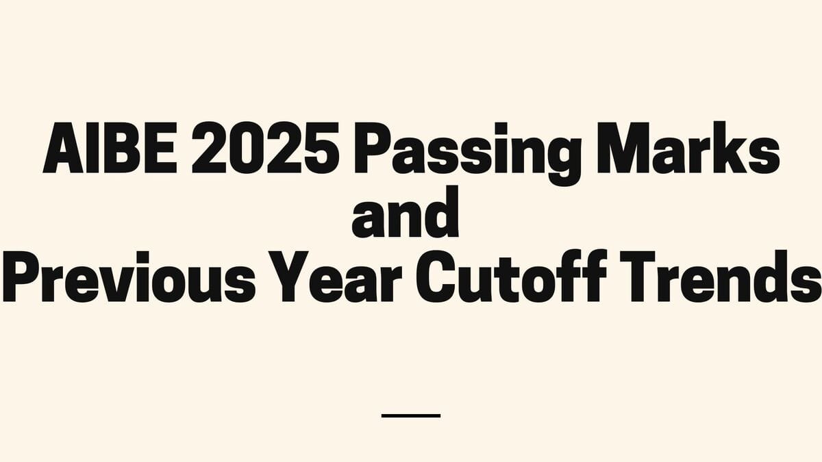 AIBE 2025 Passing Marks and Previous Year Cutoff Trends