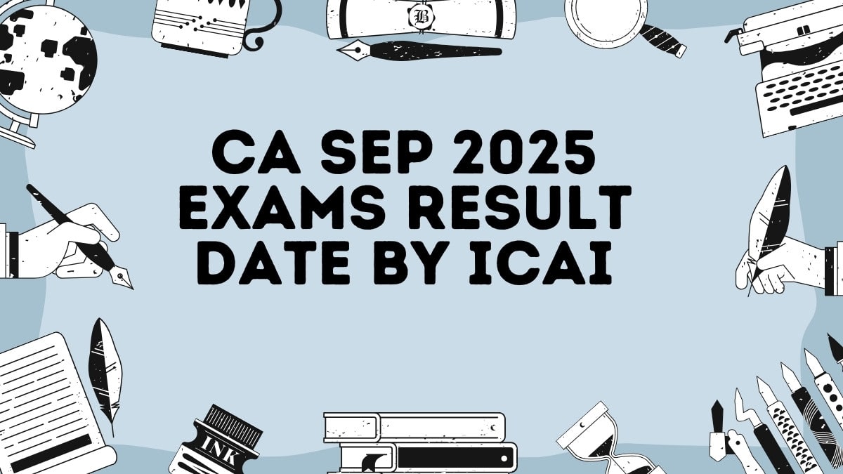 ICAI CA September 2025 Result Dates by ICAI - Foundation, Inter and Final Scorecards in first week of Nov