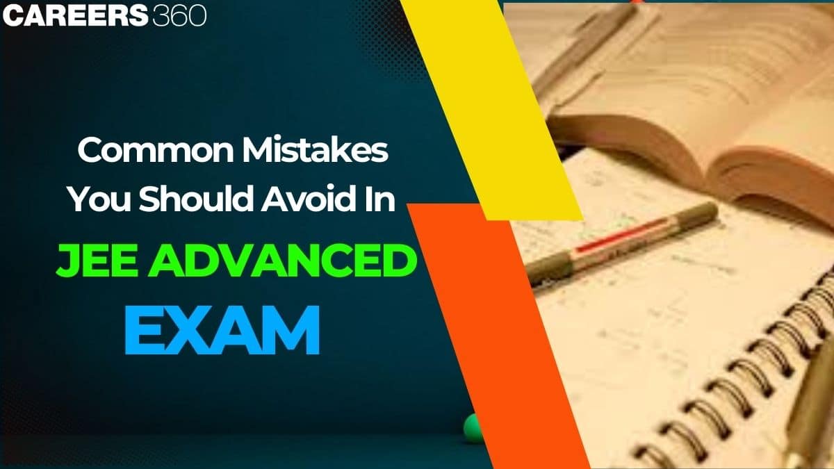Common Mistakes to Avoid When Appearing for JEE Advanced 2026