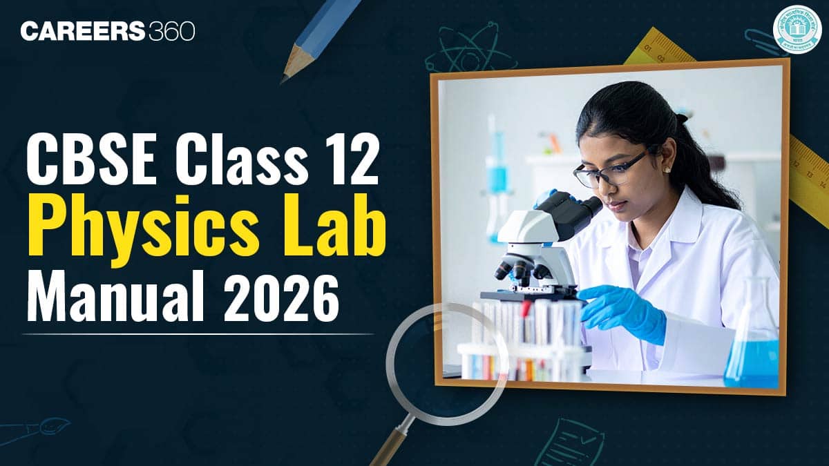 CBSE Class 12 Physics Lab Manual 2026 PDF Download: Topics, Experiments, Practicals