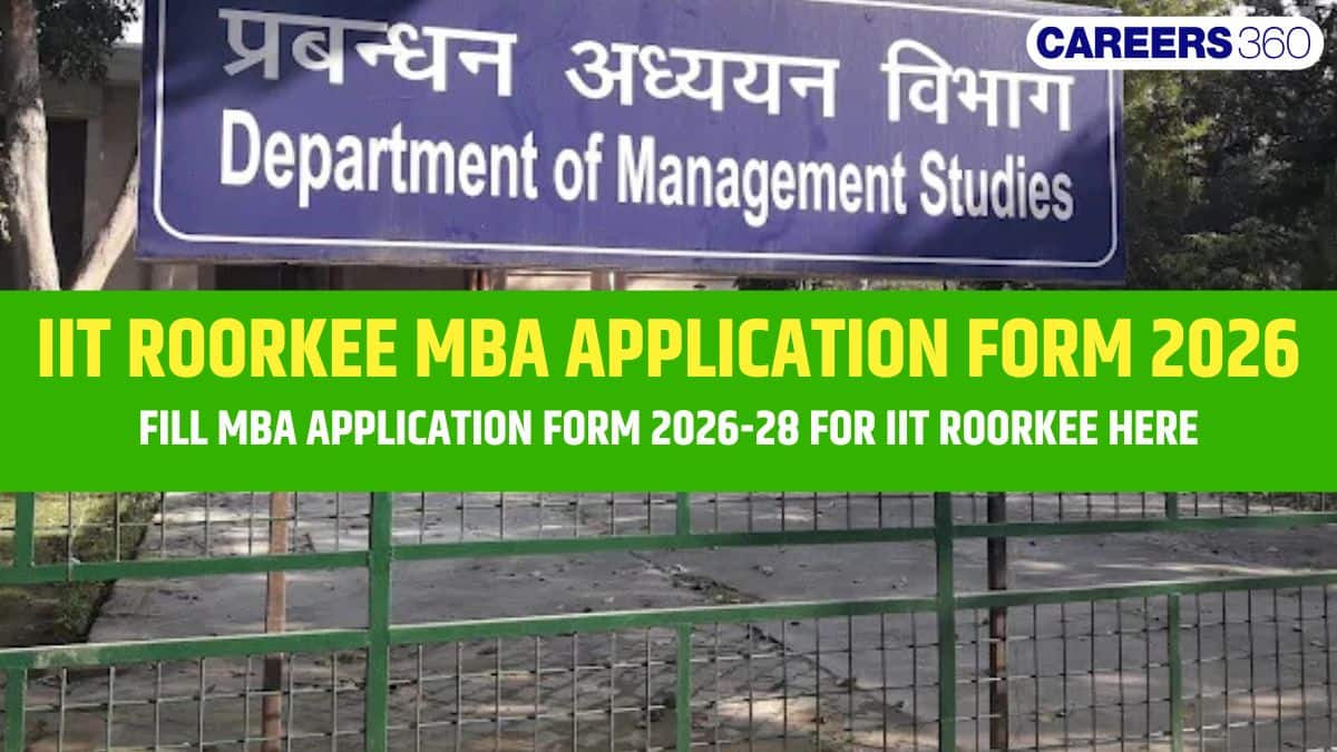 IIT Roorkee 2026 MBA Form: Dates, Registration Fees, Application Link, Documents Required