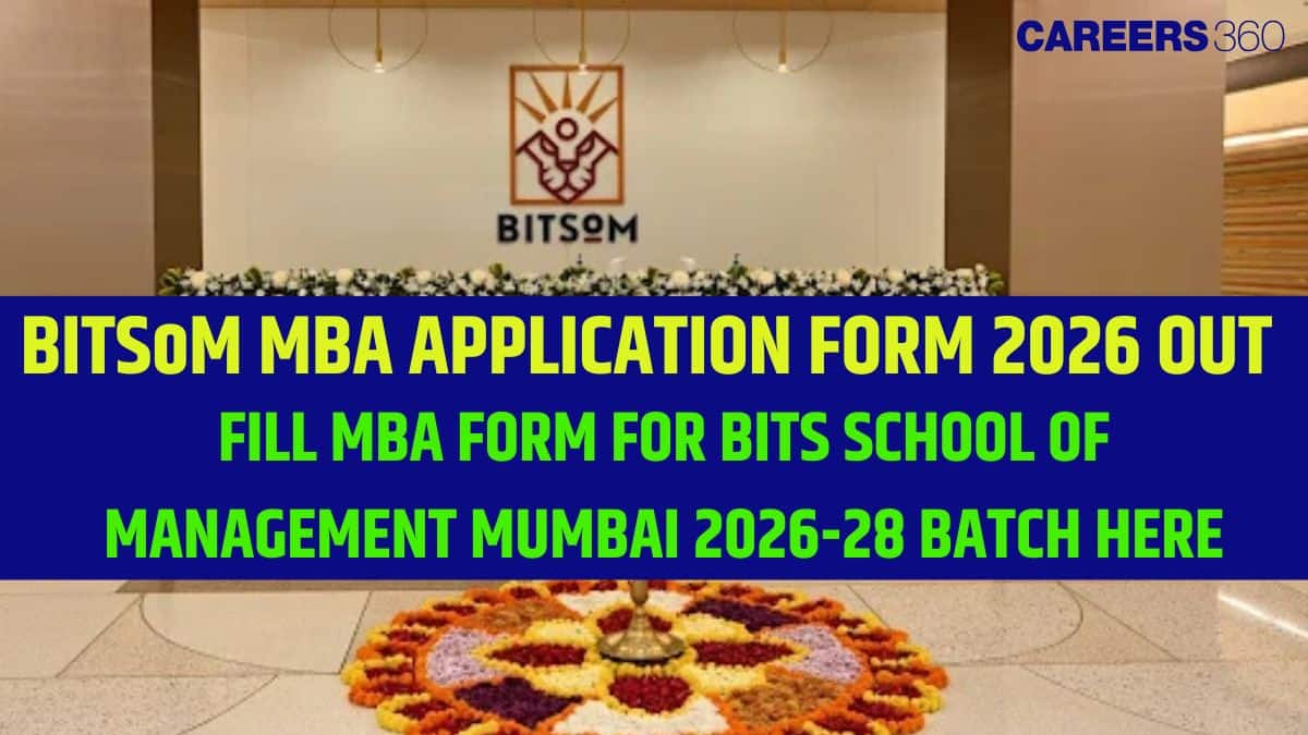 BITSOM Application Form 2026 OUT: Dates, Registration Fees & Application Link