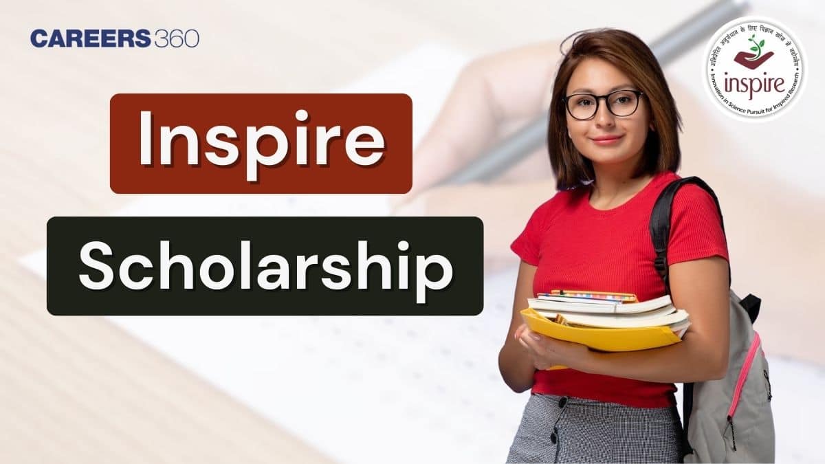 Inspire Scholarship 2024-25 - Check Application Dates, Eligibility, Form, Cutoff