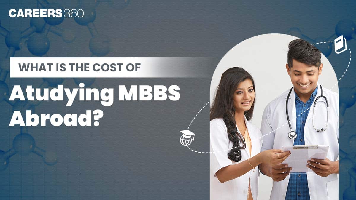 What is the Cost of Studying MBBS Abroad?
