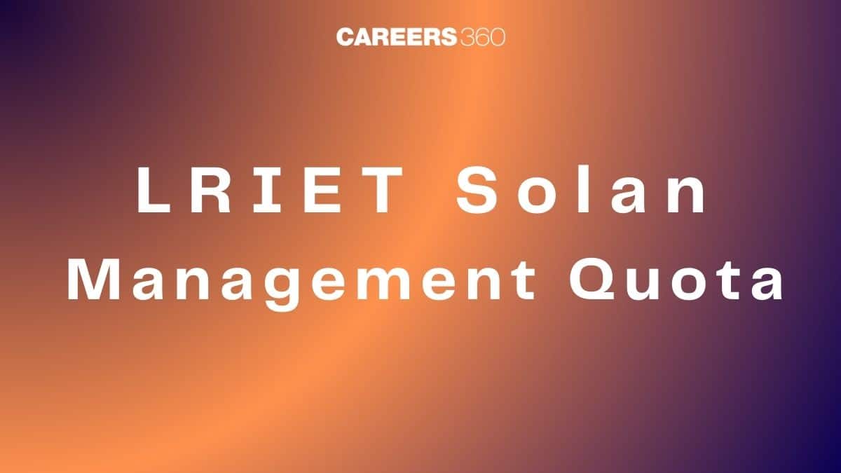 LRIET Solan Management Quota Admission 2025: Process, Eligibility & Fees