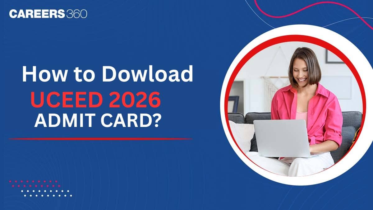 How to Download UCEED Admit Card 2026?