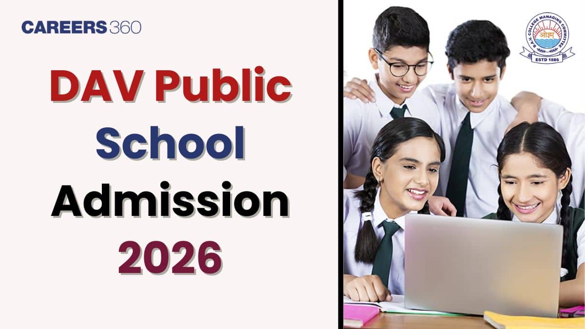 DAV Public School Admission 2026-27 (Open) - Last Date, Eligibility, Required Documents