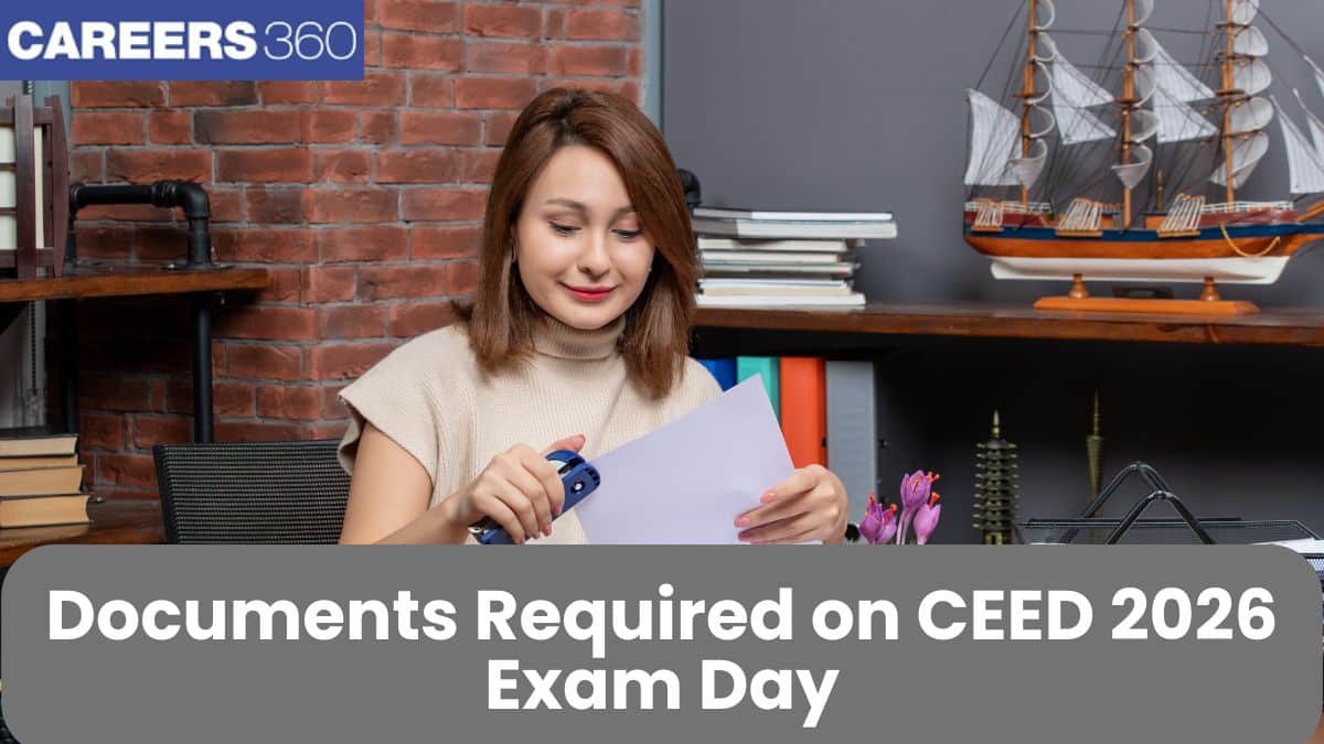 Documents Required on CEED 2026 Exam Day