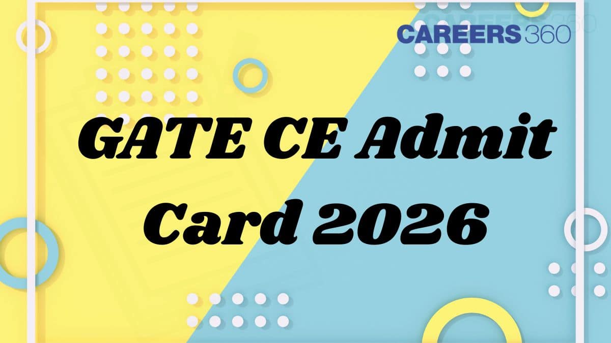 GATE CE Admit Card 2026 Link Active (LIVE Updates) - How to Download at gate2026.iitg.ac.in