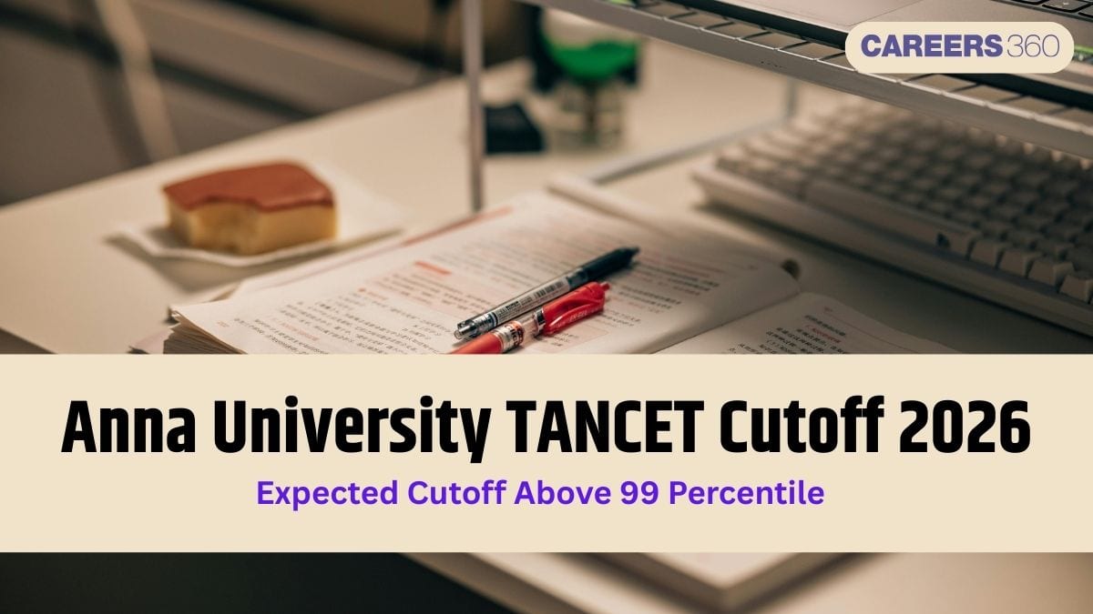 TANCET 2025 Cutoff for Anna University: Expected Cutoff Above 99 Percentile