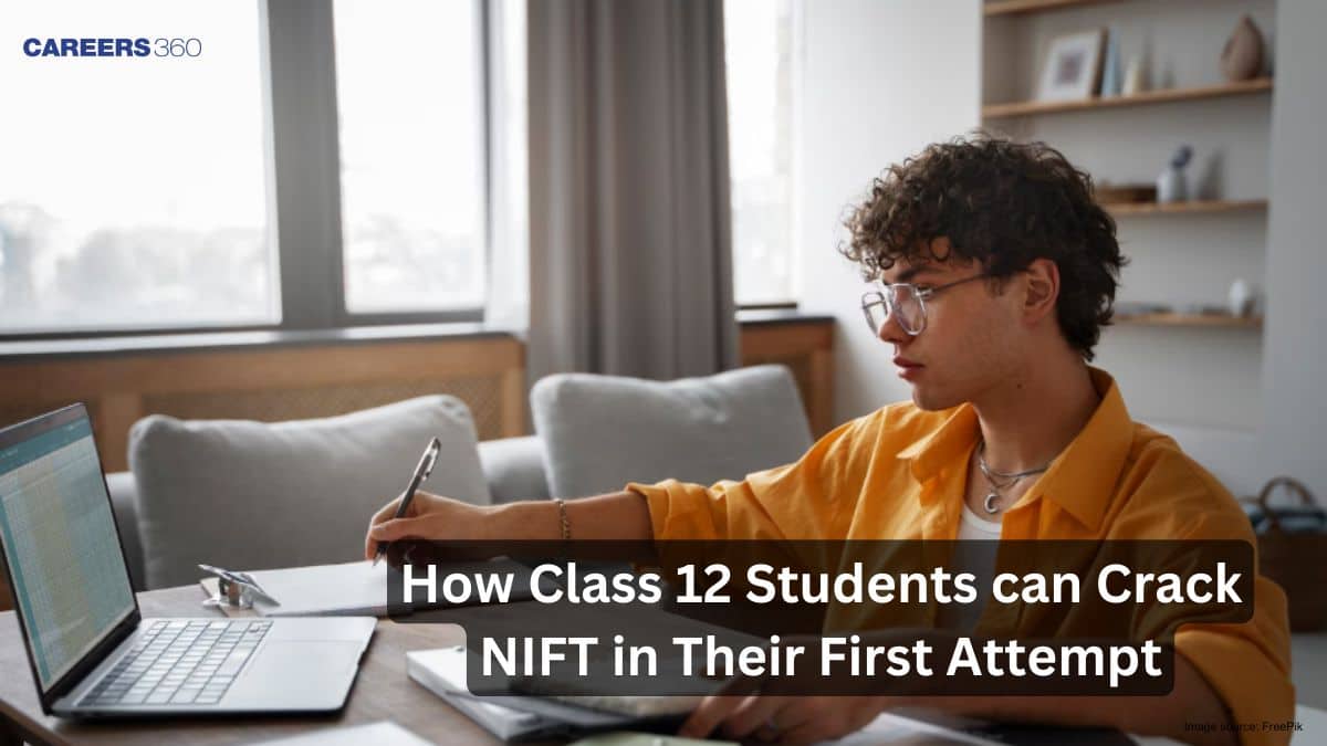 How Class 12 Students can Crack NIFT in Their First Attempt?
