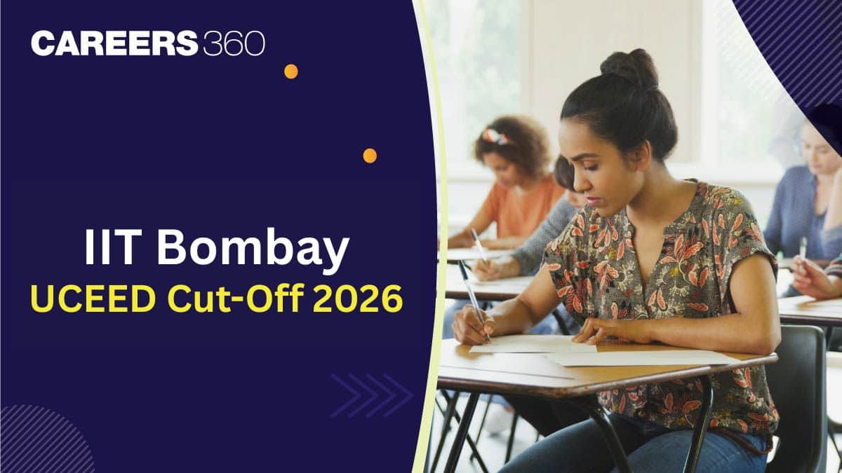 IIT Bombay UCEED Cutoff 2026, Expected Opening & Closing Ranks, Previous Year Cut-Off
