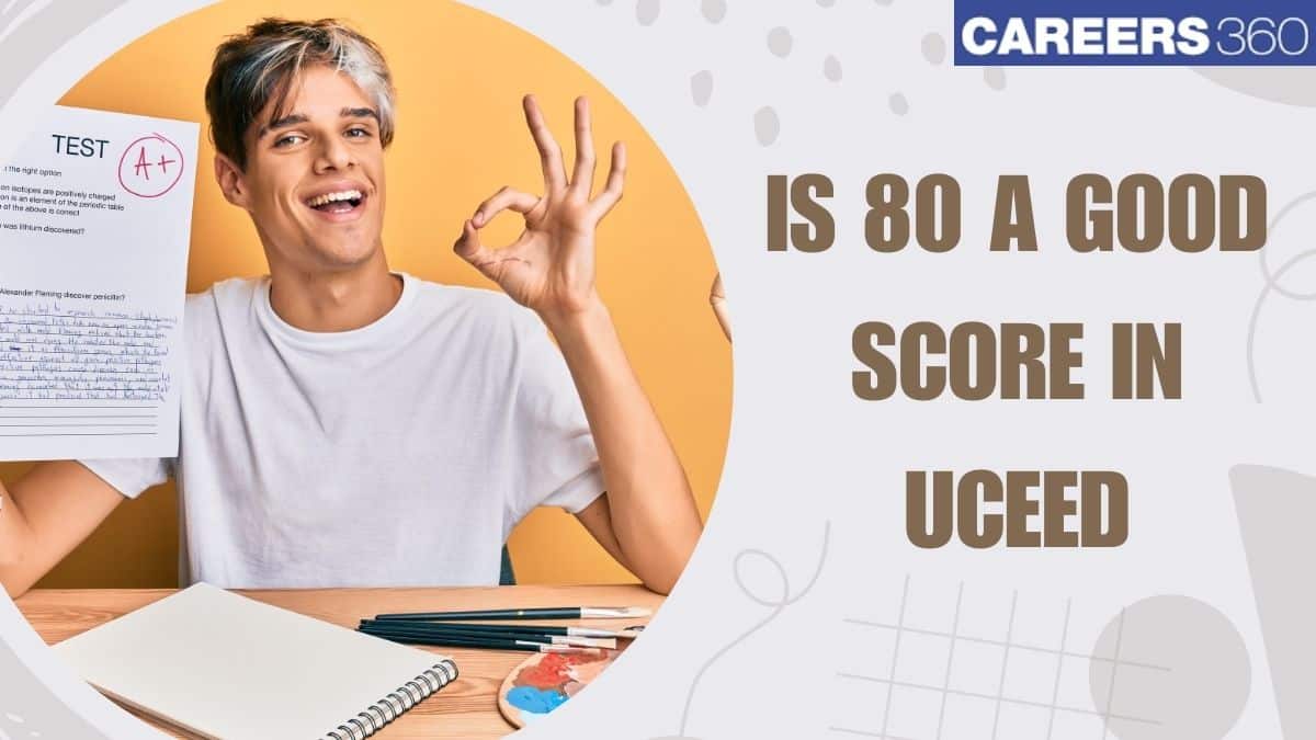 Is 80 a Good Score in UCEED 2026?