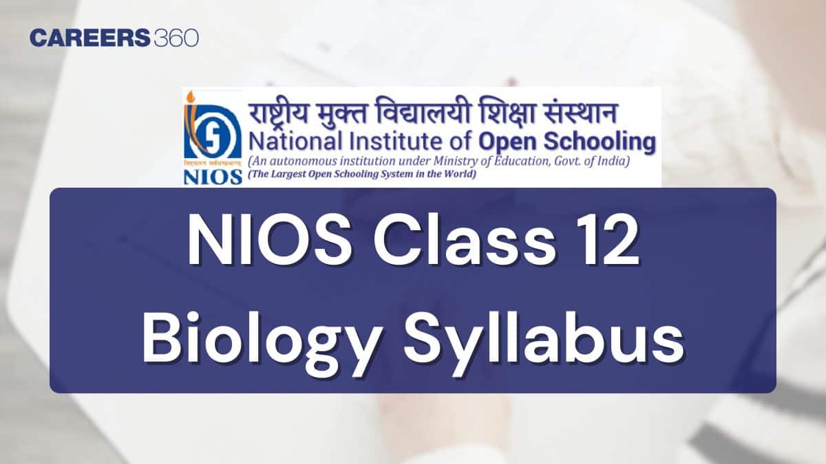 NIOS 12th Biology Syllabus 2026: Download Chapter List & Topics PDF