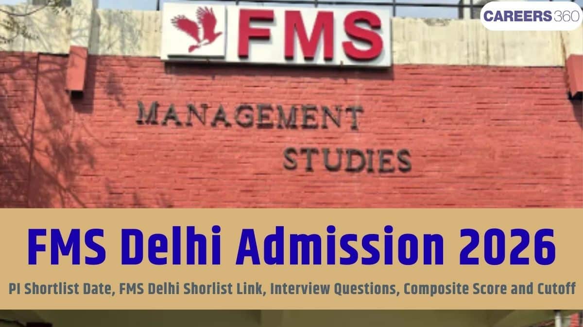 FMS Admission 2026: PI Shortlist Date, Interview Schedule/Questions, Latest Updates