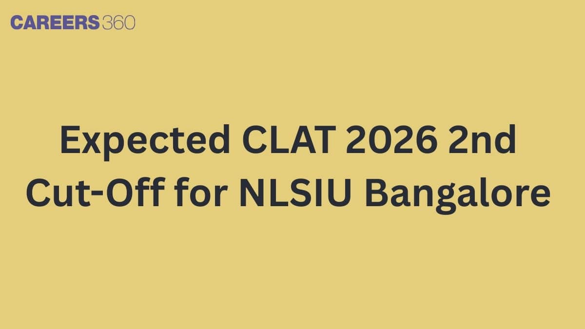 Expected CLAT 2026 2nd Cut-Off for NLSIU Bangalore