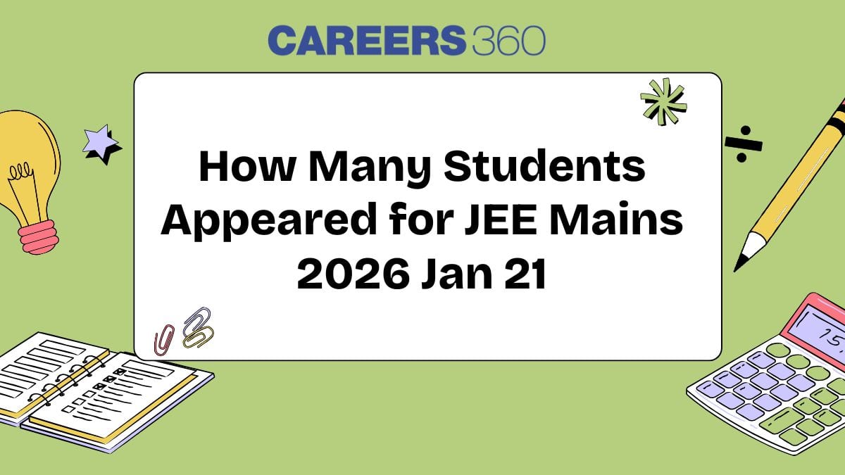 How Many Students Appeared for JEE Main 2026 January 21? Shift-Wise Details