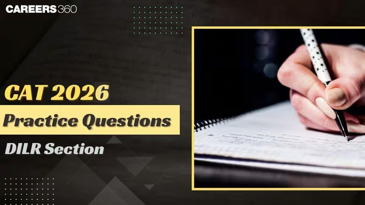 CAT 2026 DILR Practice Questions with Solutions: High-Weightage DI & LR Sets for Exam Readiness
