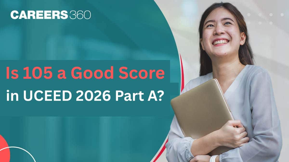 Is 105 a Good Score in UCEED 2026 Part A?