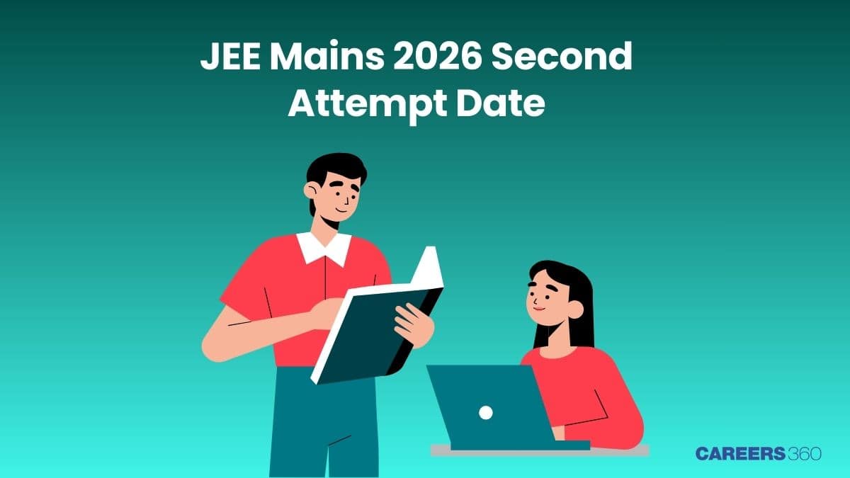 JEE Mains 2026 Second Attempt Date OUT – Session 2 Exam Schedule & Updates