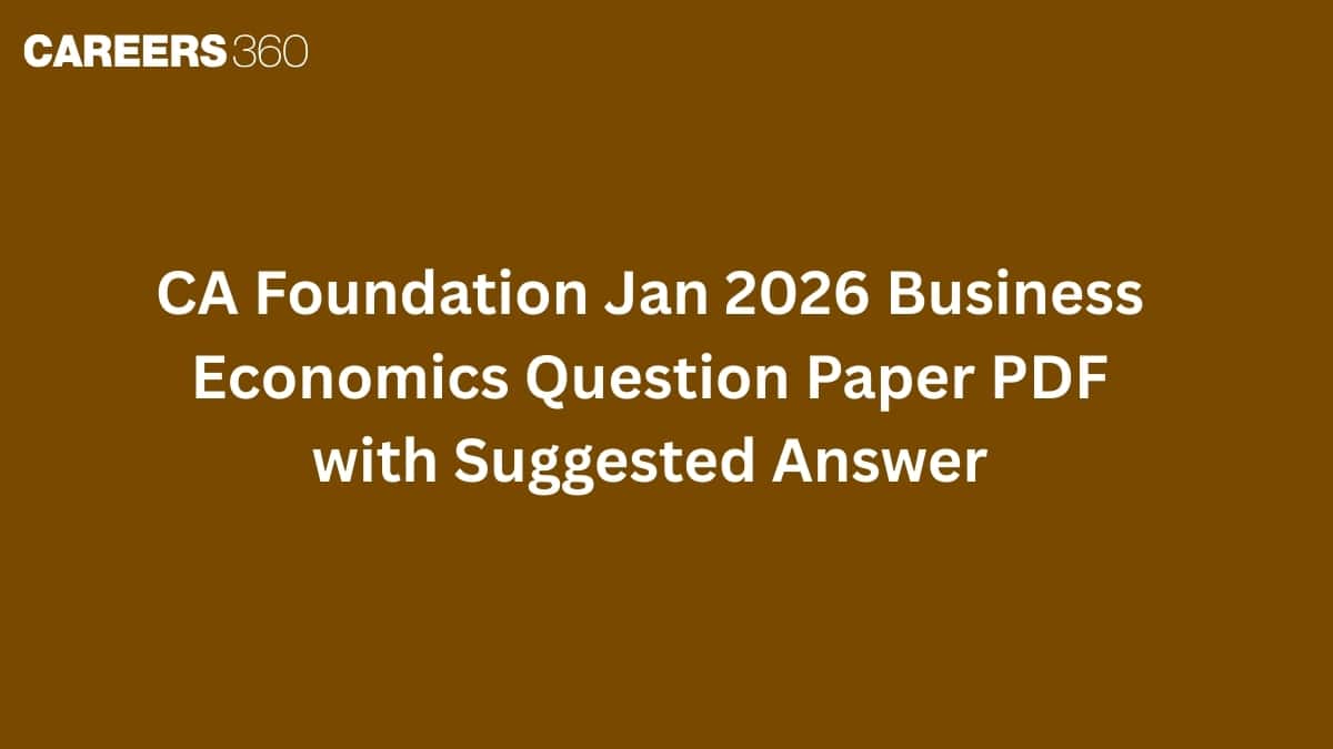 CA Foundation Jan 2026 Business Economics Question Paper PDF with Suggested Answer
