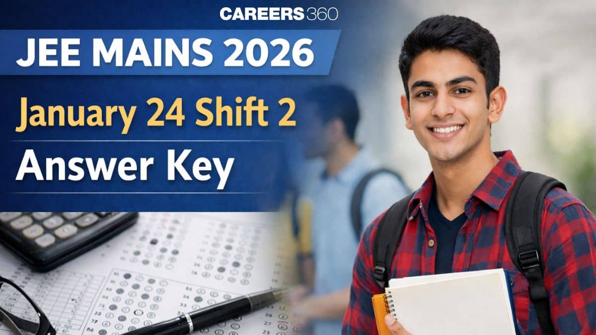 JEE Main 2026 January 24 Shift 2 Answer Key and Solutions: Download PDF